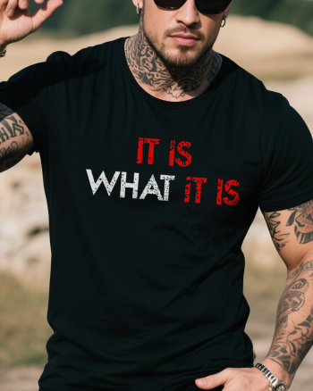 It Is What It Is Distressed Printed Men’s T-shirt