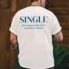 Single But Dangerously Close To Pulling A Blonde Printed Men’s T-shirt