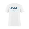 Single But Dangerously Close To Pulling A Blonde Printed Men’s T-shirt 2