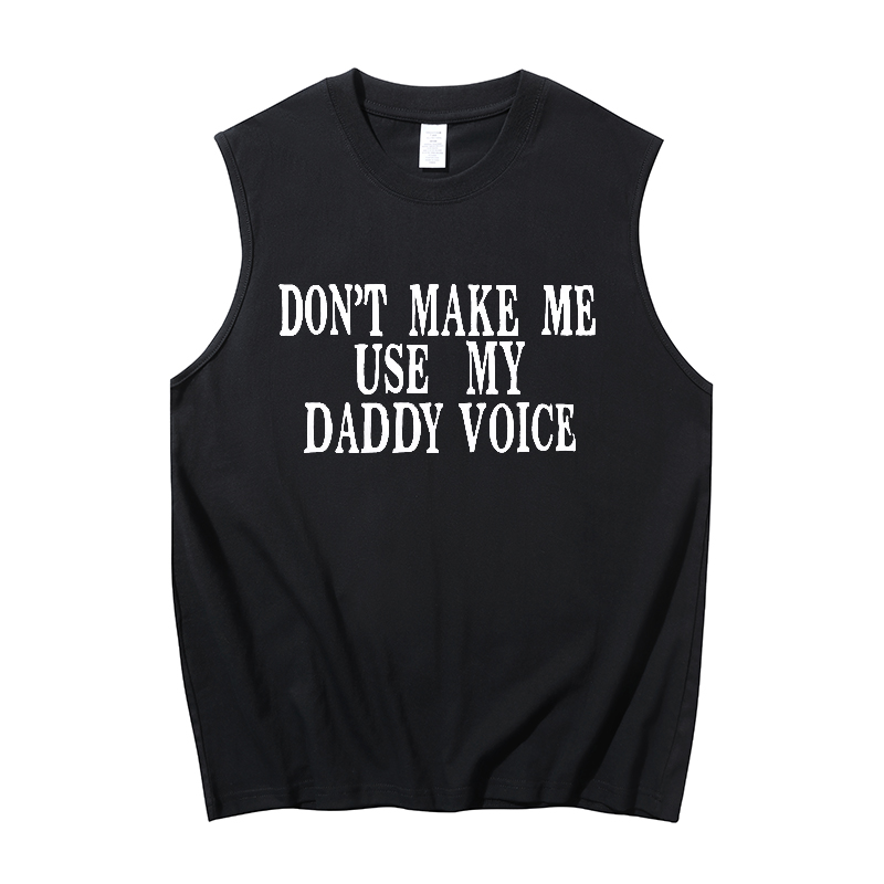 Dont make me use my daddy voice Print Men's Tank 1