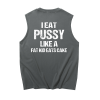 I eat pussy like a fat kid eats cake Print Men's Tank 2