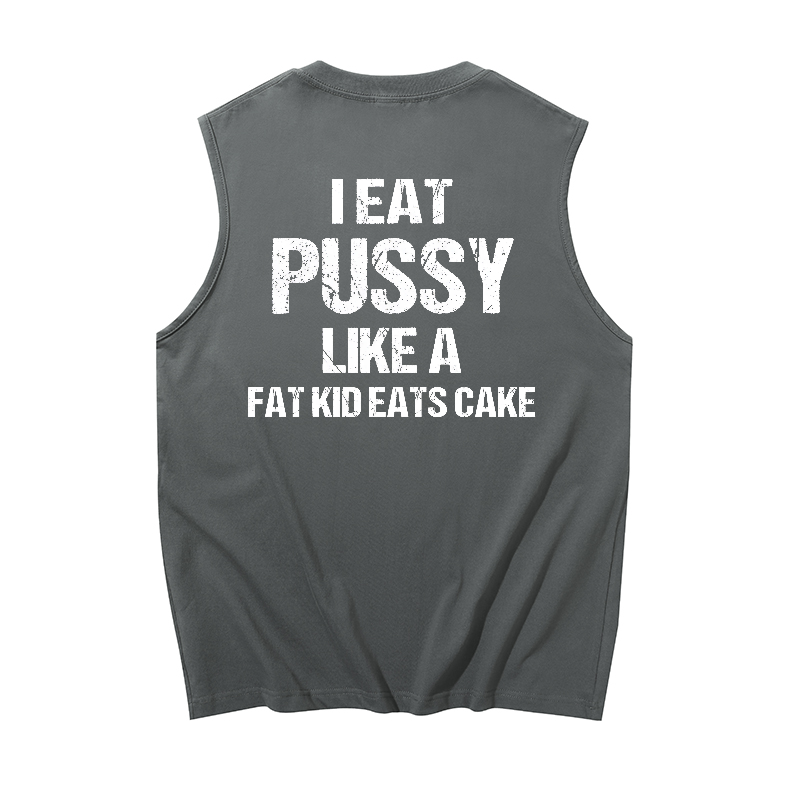 I eat pussy like a fat kid eats cake Print Men's Tank 2