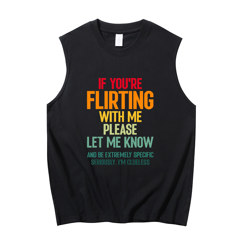 If you're flirting with me Print Men's Tank 4