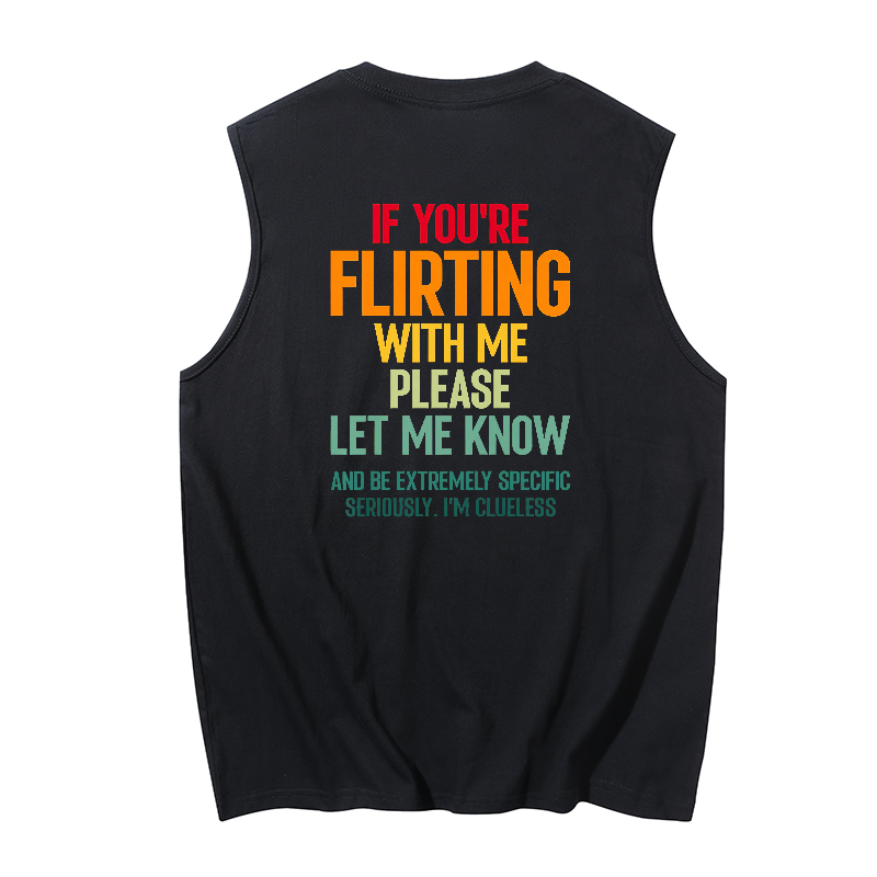 If you're flirting with me Print Men's Tank 5