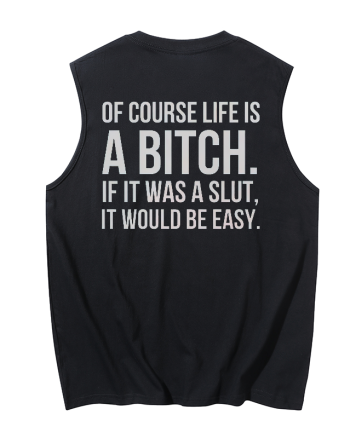 Life Is A Bitch Printed Men's Tank