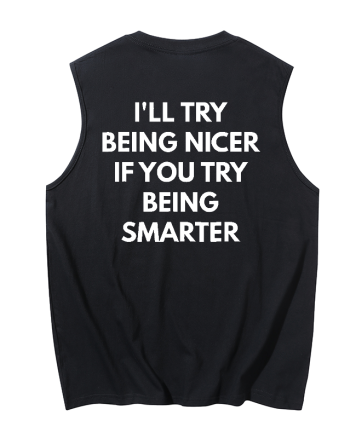 I'll Try Being Nicer Printed Men's Tank