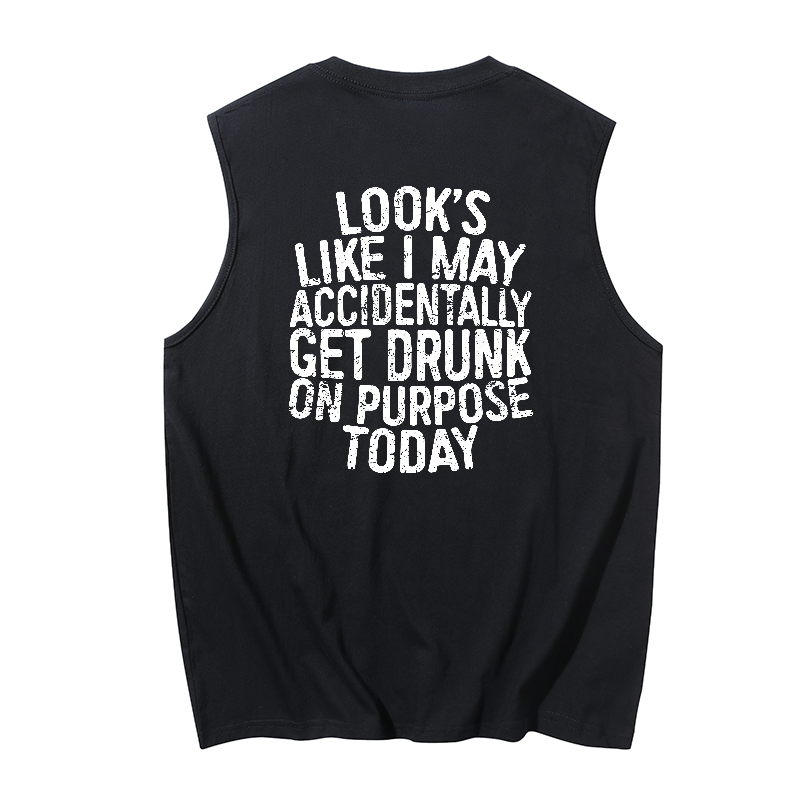 Looks like i may accidentally get drunk on purpose today Men's Tank 1