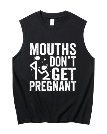 Mouth Don't Get Pregnant Printed Men's Tank