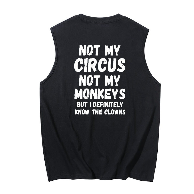 Not my circus not my monkeys Print Men's Tank 1