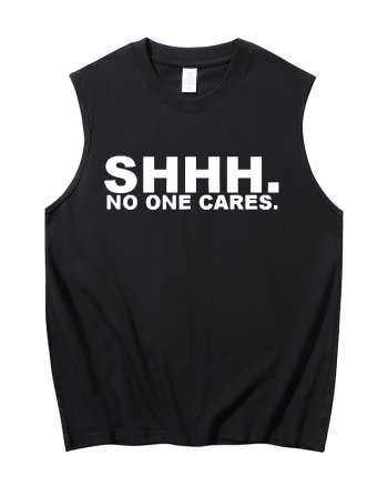 Shhh. No One Care Printed Men's Tank