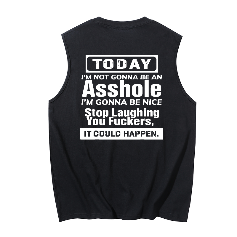 Today im not gonna be an asshole Print Men's Tank 1