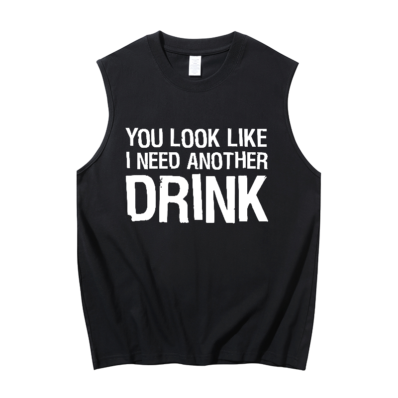 You look like i need another drink Print Men's Tank 1
