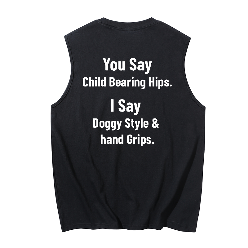 You say child bearing hips Print Men's Tank 1