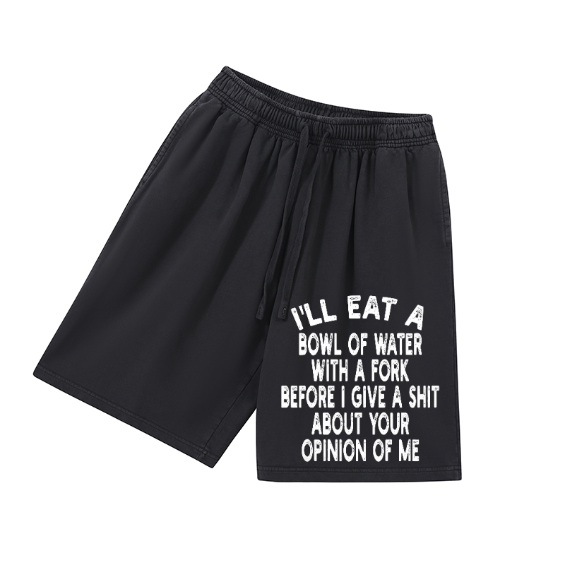 I'll Eat a bowl of water with a fork Print Men's shorts