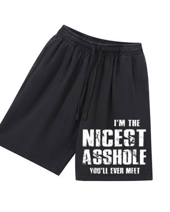 I'm The Nicest Asshole You'll Ever Meet Printed Men's Short