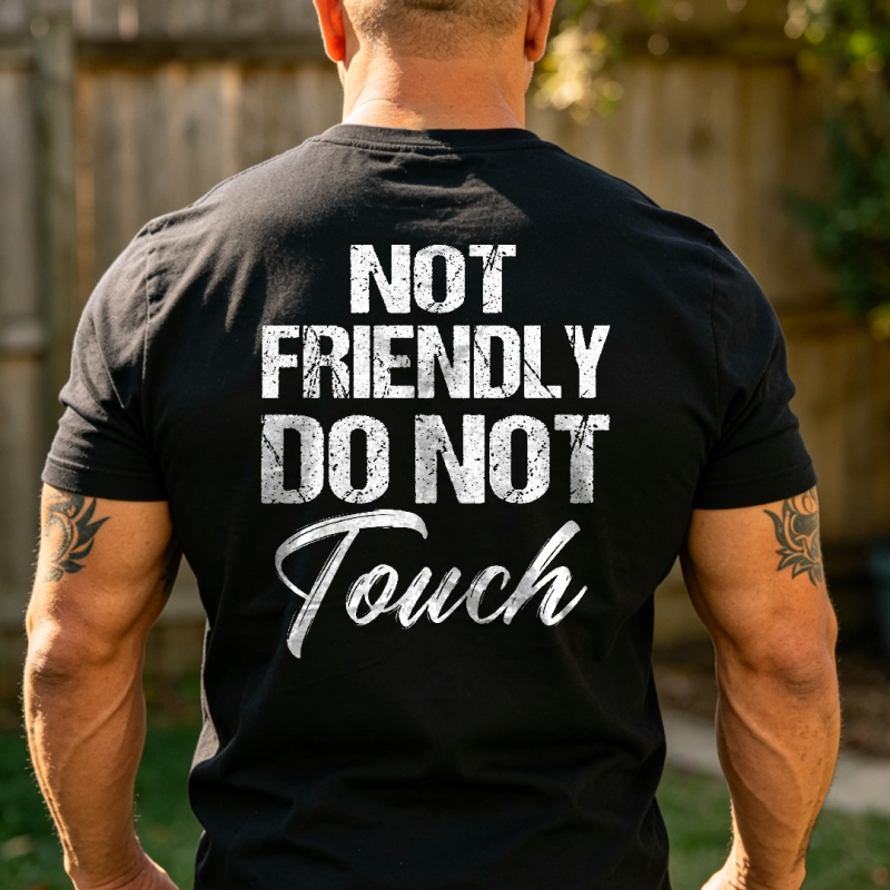 Not Friendly Do Not Touch T-shirt