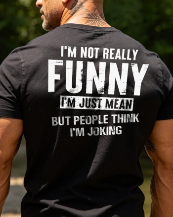 I'm Not Really Funny Printed Men’s T-shirt