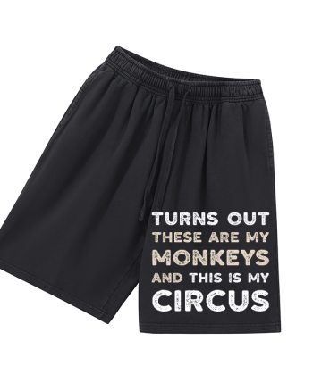 Turns Out These Are My Monkeys And This Is My Circus Printed Men's Short