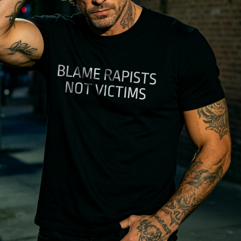 Blame Rapists Not Victims Printed T-shirt