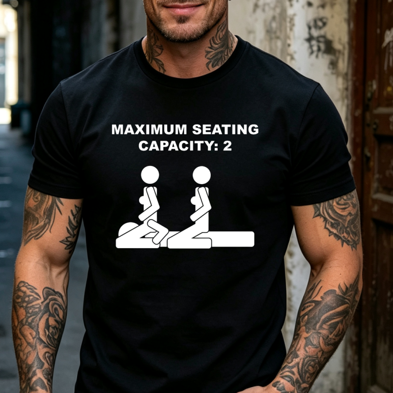 Maximum Seating Capacity 2 Printed T-shirt
